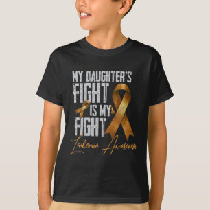 Daughter's Fight Is My Fight Leukaemia Awareness 5 T-Shirt