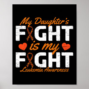 Daughter's Fight Is My Fight Leukaemia Awareness  Poster