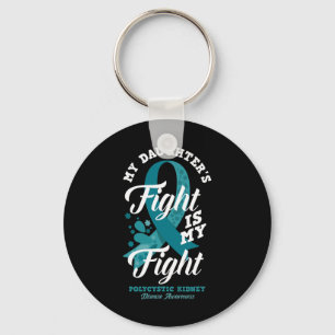 Daughter's Fight Is My Fight Polycystic Kidney Dis Keychain