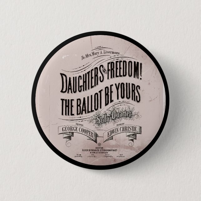 Daughters Freedom Ballet is Yours 2 Inch Round Button (Front)