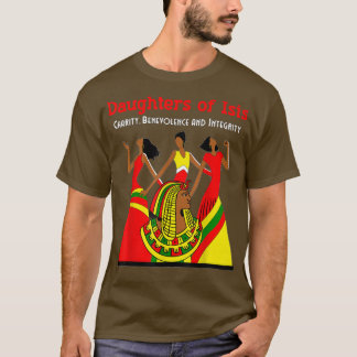 Daughters of Isis DOI PHA Shriners AEAONMS OES Mot T-Shirt
