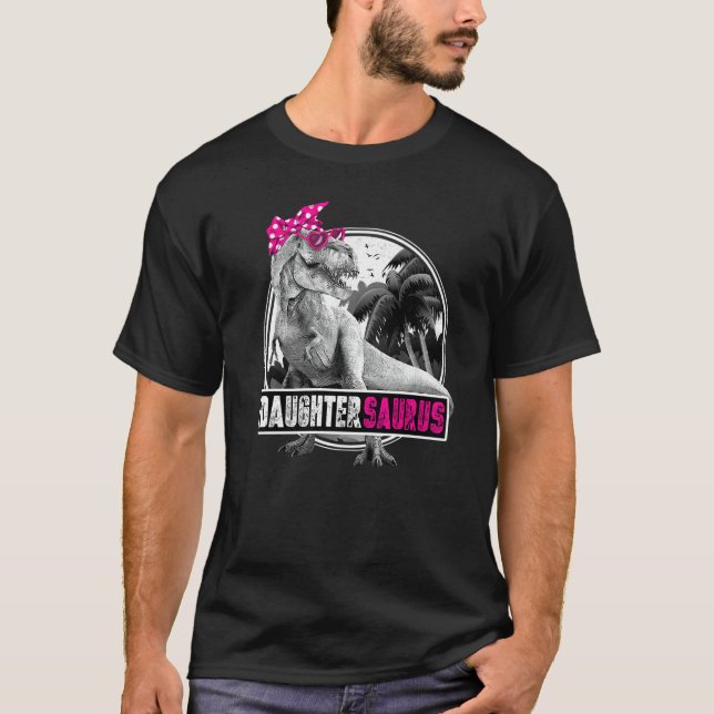 Daughtersaurus Rex Daughter Dinosaur Matching Fami T-Shirt (Front)