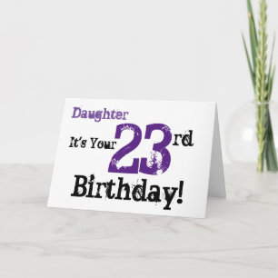 Daughte's 23rd birthday greeting in black, purple. card