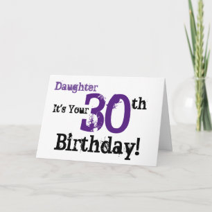 Daughte's 30th birthday greeting in black, purple. card