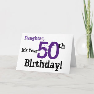 Daughte's 50th birthday greeting in black, purple. card