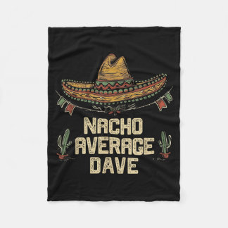 Dave - Funny Cinco De Mayo Sombrero Fiesta Fathers Fleece Blanket