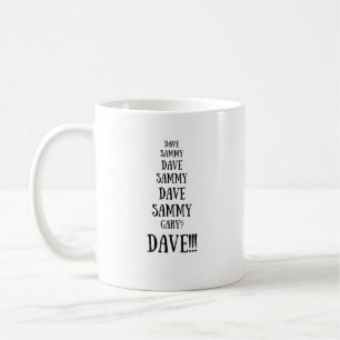 Dave Versus Sammy Argument Funny Coffee Mug