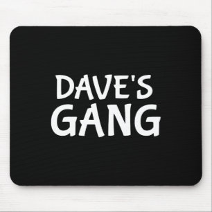 Dave's Gang First Name Dave Bachelor Party Wedding Mouse Pad