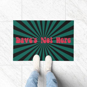 Dave's Not Here Doormat