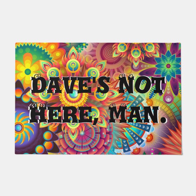 Dave's Not Here, Man. Funny 70s Comdey Routine Doormat (Front)