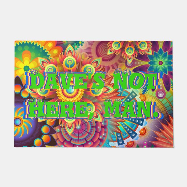 Dave's Not Here, Man. Funny Famous 70s Comedy Bit Doormat (Front)