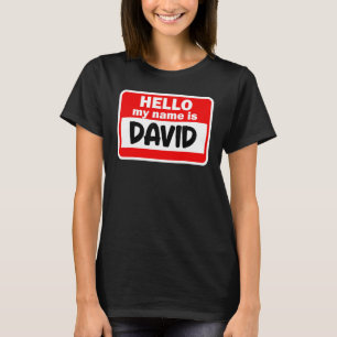 David Hello Hi My Name Is Tshirt Name On Custom