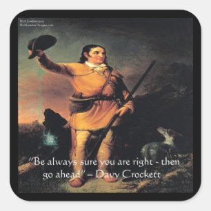 Davy Crocket "Go Ahead" Wisdom Quote Square Sticker