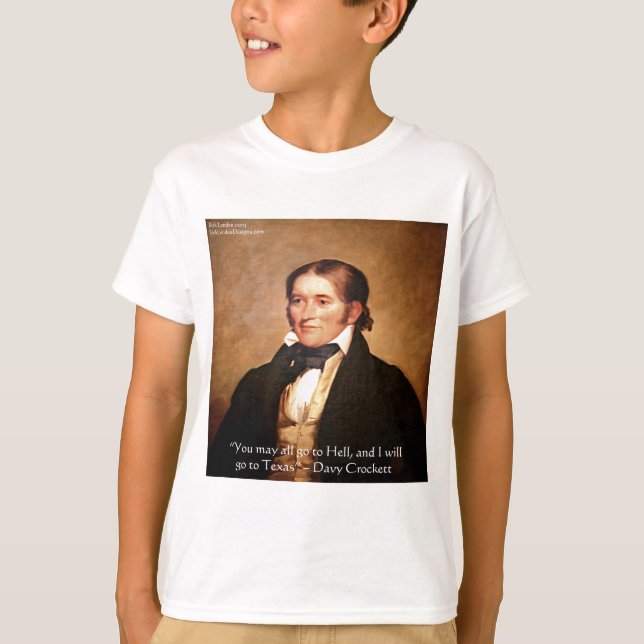 Davy Crockett "Going To Texas" Humour Quote T-Shirt (Front)