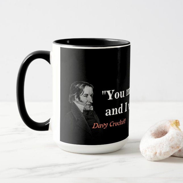 Davy Crockett Quote On Hell And Texas Mug (With Donut)