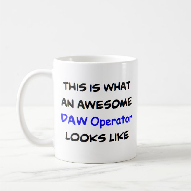 daw operator, awesome coffee mug (Left)