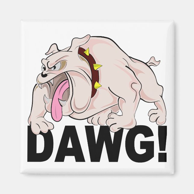 DAWG! magnet (Front)
