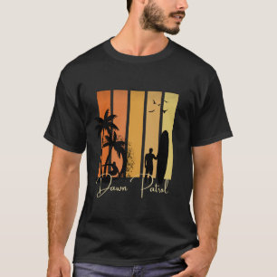 Dawn Patrol Surf Life Tee! T-Shirt