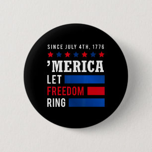 Day 4th July Usa Flag America Let Freedom Ring 2 Inch Round Button