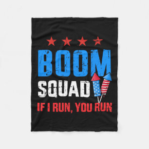 Day 4th Of July Boom Squad If I Run You Run  Fleece Blanket
