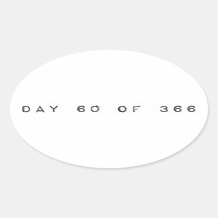 day 60 of 366 LEAP DAY Oval Sticker