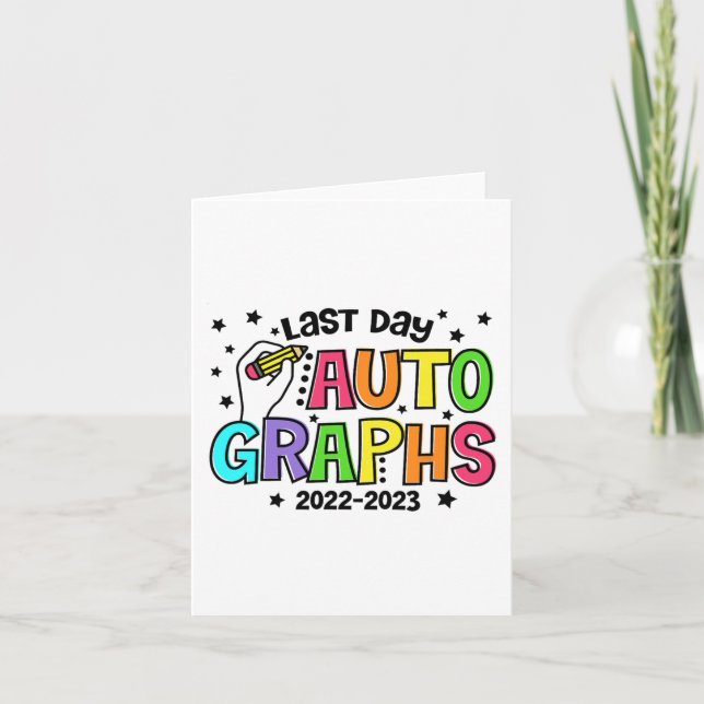 Day Autographs Last Day Of School Vibes Funny  Card (Front)