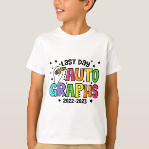 Day Autographs Last Day Of School Vibes Funny  T-Shirt