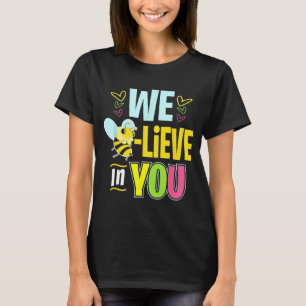 Day Bee Testing Shirts For Women Teacher Believe I
