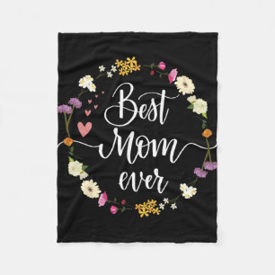 Day Best Mom Ever Gifts From Daughter Son Mom Kids Fleece Blanket