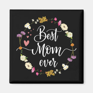 Day Best Mom Ever Gifts From Daughter Son Mom Kids Magnet