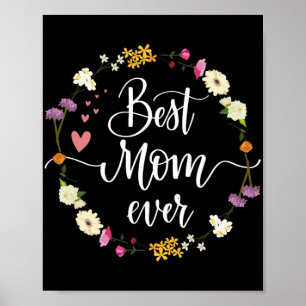 Day Best Mom Ever Gifts From Daughter Son Mom Kids Poster