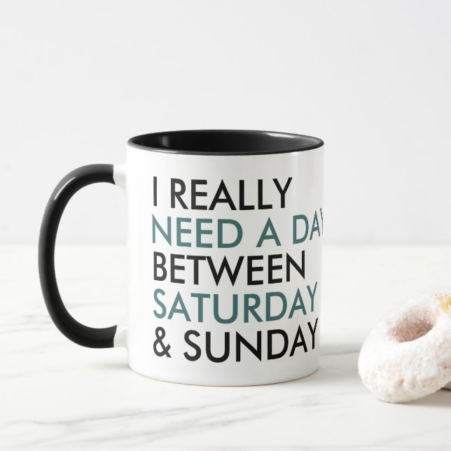 Day Between Saturday and Sunday Weekend Typography Mug (With Donut)
