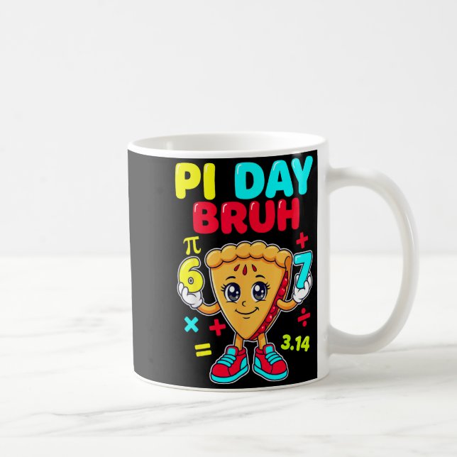 Day bruh cute pie 6 7 funny 314 math kids  coffee mug (Right)