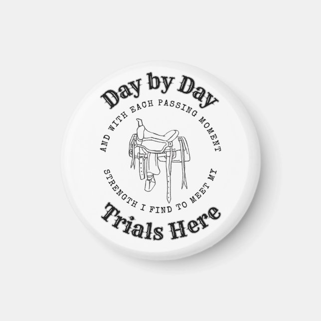 Day by Day Saddle Design Magnet (Front)