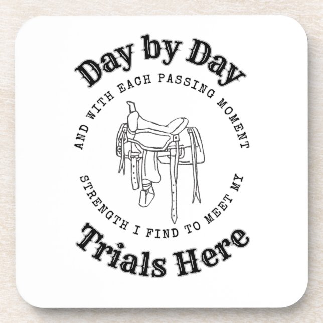 Day by Day Saddle Design Plastic Coaster (Front)