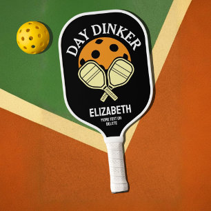 Day Dinker Funny Custom Pickleball Paddle Name