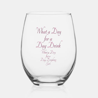 DAY DRINK - FOR HER! by Jeff Willis Art Stemless Wine Glass