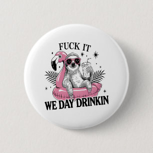 Day drinkin Sloth 2 Inch Round Button
