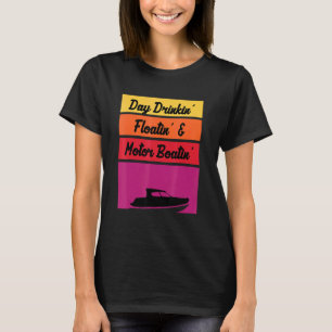 Day Drinking Floatin Motorboating Pontoon Boat Cap T-Shirt