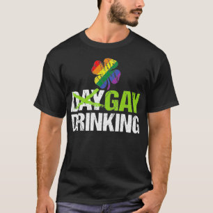 Day Drinking LGBT Gay Pride Funny St Patricks T-Shirt