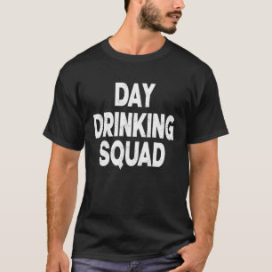 Day Drinking Squad Women Drinking Mom St Patricks  T-Shirt