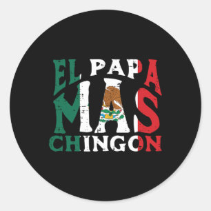 Day El Papa Mas Chingon Funny Mexican Dad Spanish  Classic Round Sticker