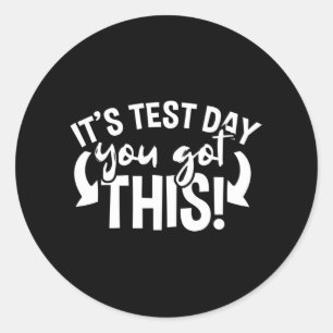 Day Examination Teacher Motivational  Classic Round Sticker