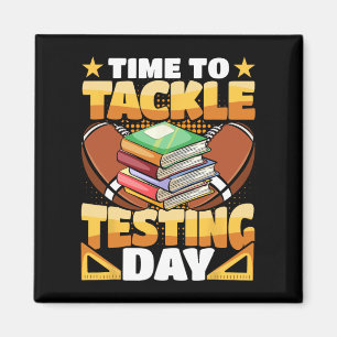 Day Football Time To Tackle Testing Day Teacher Magnet