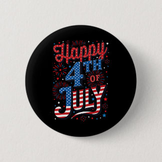 Day Happy 4th Of July 2 Inch Round Button
