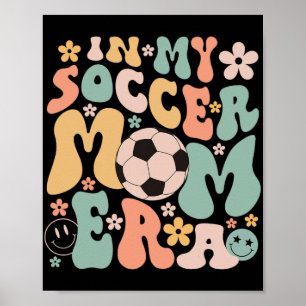Day In My Soccer Mom Era Groovy Soccer Mom Life  Poster