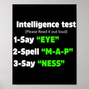 Day Intelligence Test Say Eye M A P Ness Dad Joke  Poster