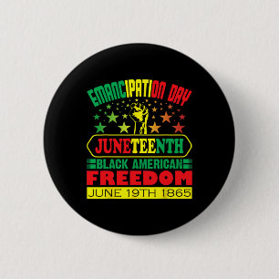 Day Juneteenth Black African American Men Women  2 Inch Round Button