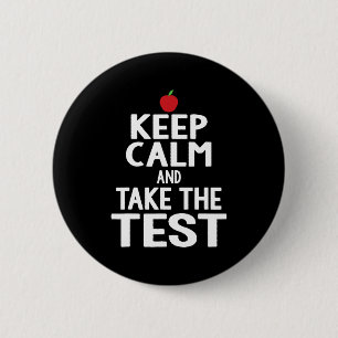 Day Keep Calm & Take The Test Exam Funny Teach 2 Inch Round Button