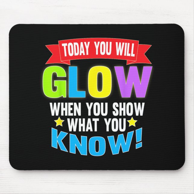 Day Motivational Testing Shirts For Women Teachers Mouse Pad (Front)